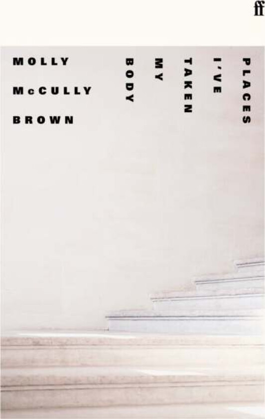 Places I've Taken My Body av Molly McCully Brown