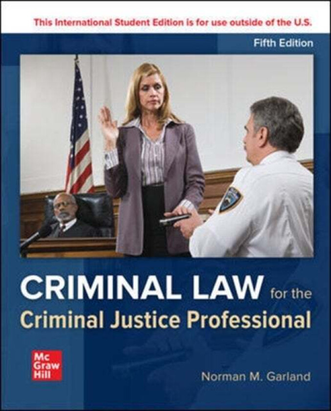 ISE Criminal Law for the Criminal Justice Professional av Norman Garland