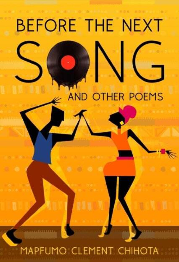 Before the next song and other poems av Mapfumo Clement Chihota