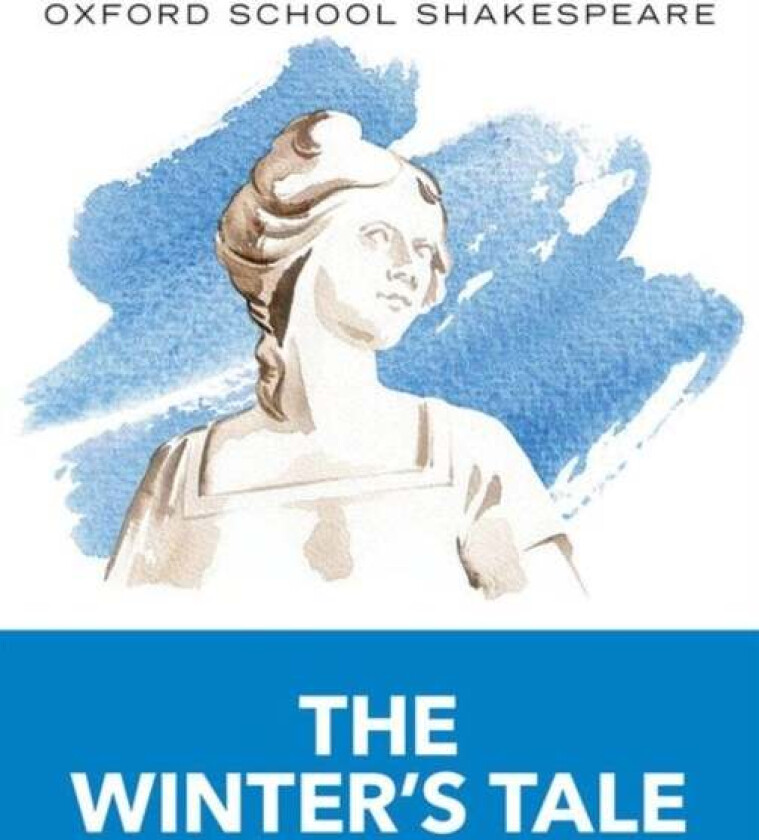 Oxford School Shakespeare: The Winter's Tale av William Shakespeare
