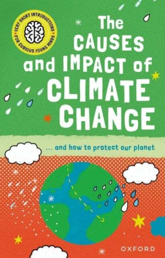 Very Short Introduction for Curious Young Minds: The Causes and Impact of Climate Change av Clive Gifford