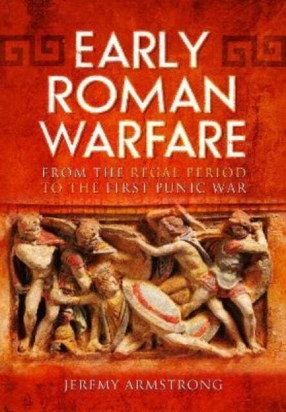 Early Roman Warfare av Jeremy Armstrong