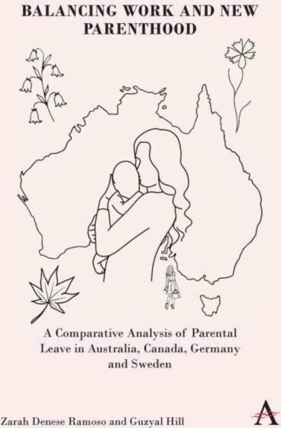 Balancing Work and Parenthood av Dr Guzyal Hill, Zarah Denese Ramoso