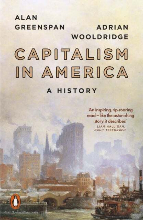 Capitalism in America av Alan & Wooldridge Adrian Greenspan