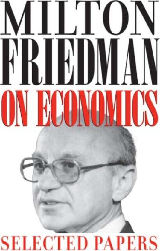 Milton Friedman on Economics av Milton Friedman