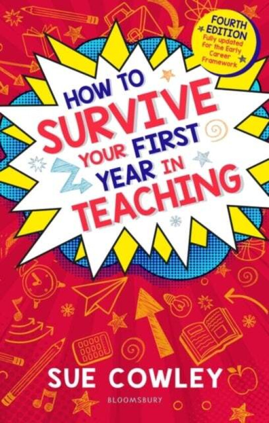 How to Survive Your First Year in Teaching av Sue Cowley