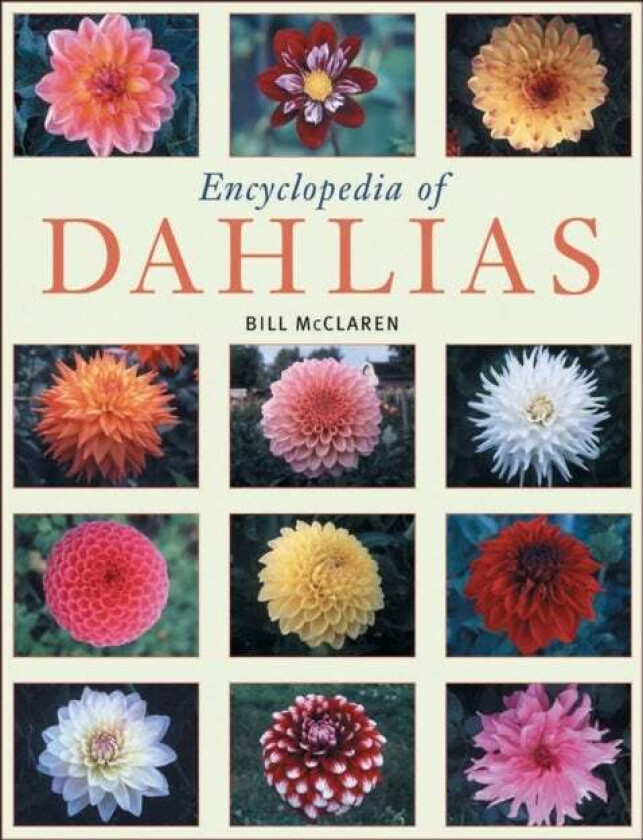 Encyclopedia Of Dahlias Av Bill Mcclaren