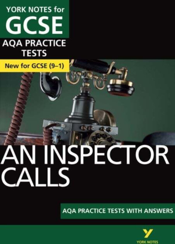 An Inspector Calls AQA Practice Tests: York Notes for GCSE the best way to practise and feel ready f av Jo Heathcote