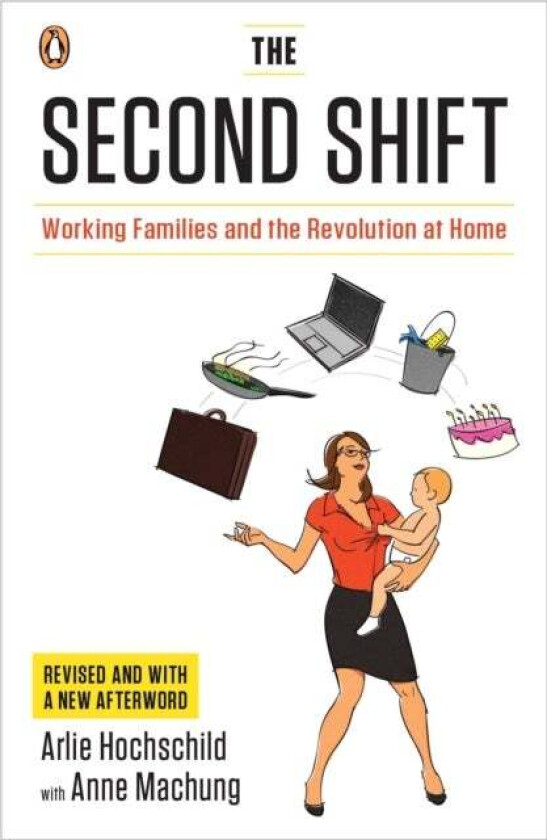 The Second Shift av Arlie Hochschild, Anne Machung