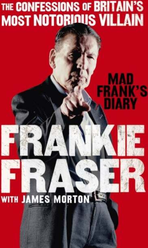Mad Frank's Diary av Frankie Fraser, James Morton