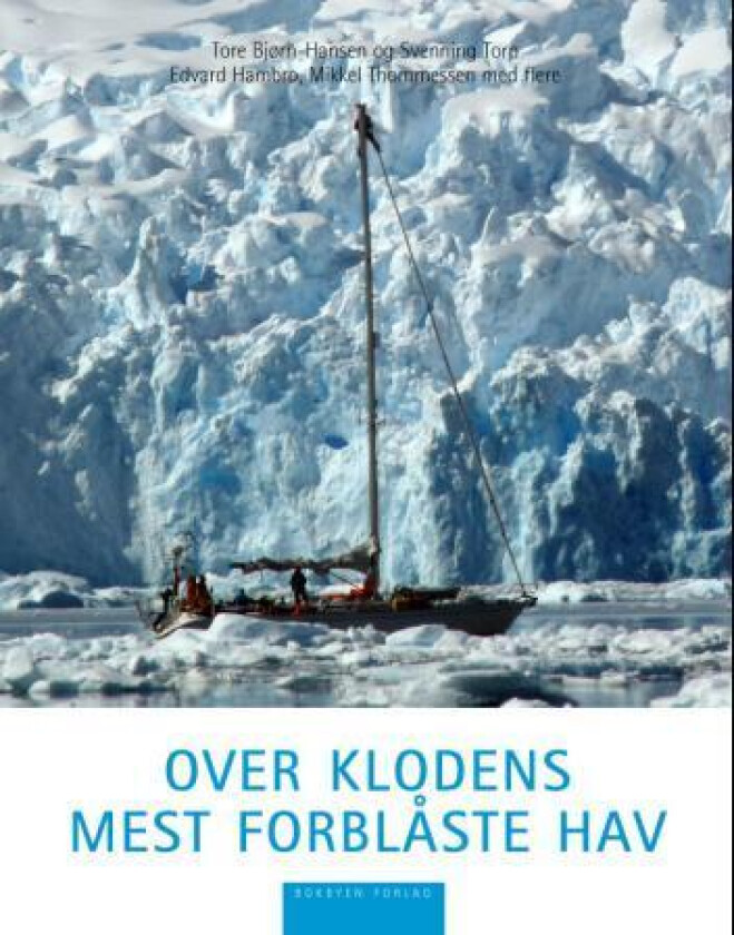 Over klodens mest forblåste hav av Tore Bjørn-Hansen, Edvard Hambro, Mikkel Thommessen, Svenning Torp