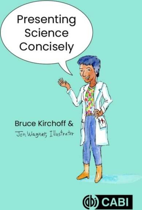 Presenting Science Concisely av Dr Bruce (University of North Carolina at Greensboro USA) Kirchoff