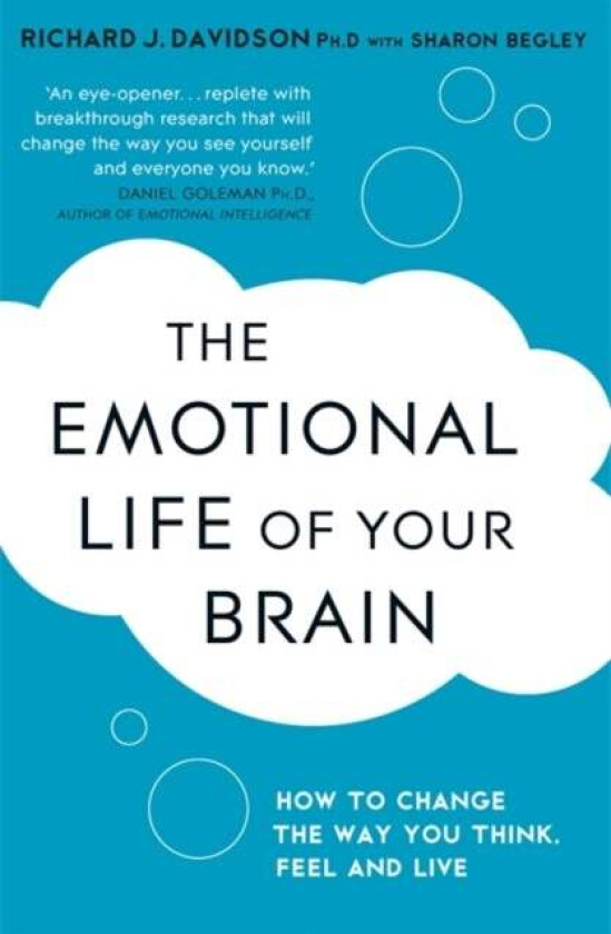 The Emotional Life of Your Brain av Sharon Begley, Richard Davidson