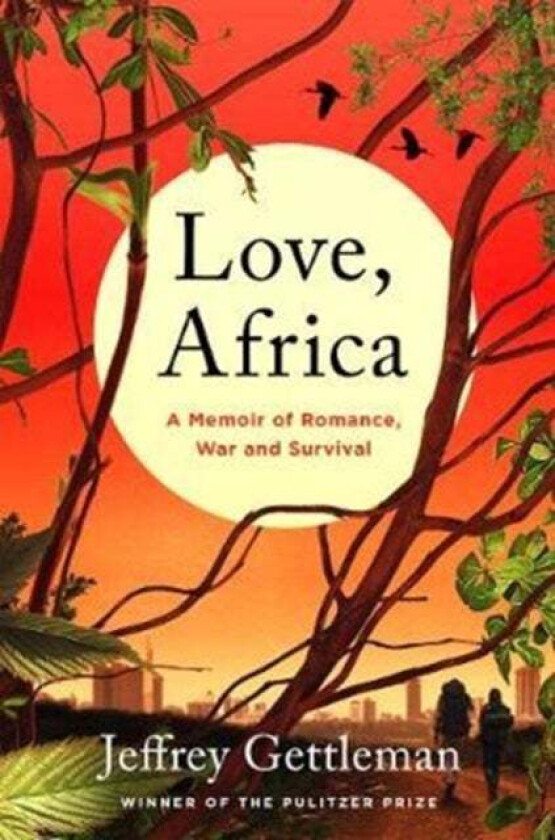 Love, Africa av Jeffrey Gettleman