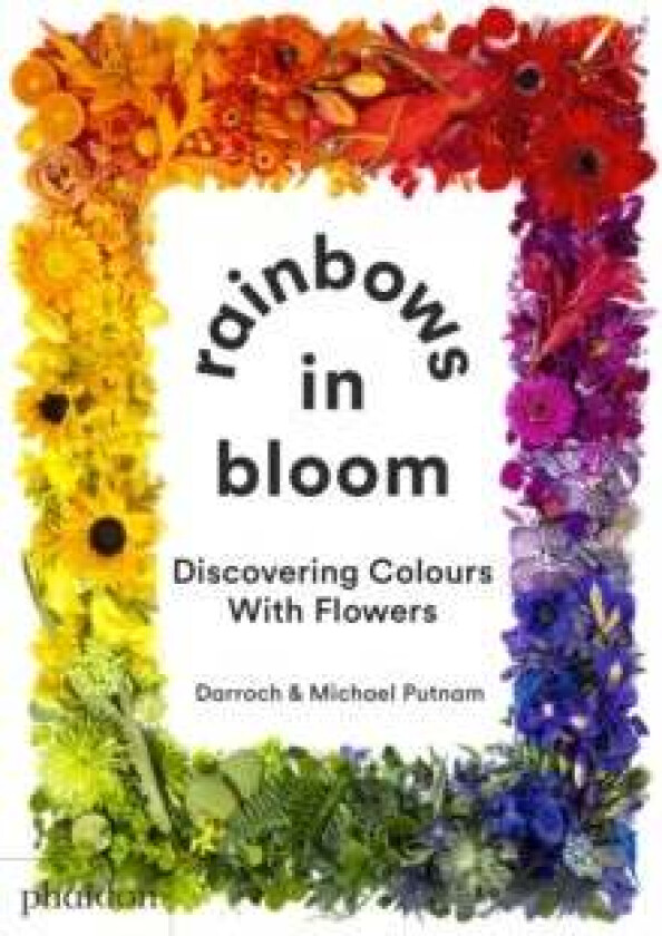 Rainbows in Bloom av Michael Putnam, Taylor Putnam