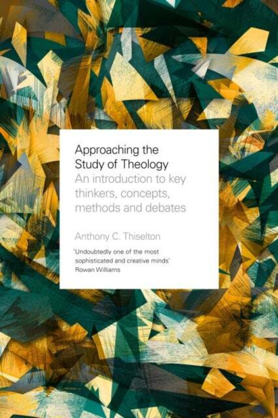 Approaching the Study of Theology av Professor Anthony Thiselton