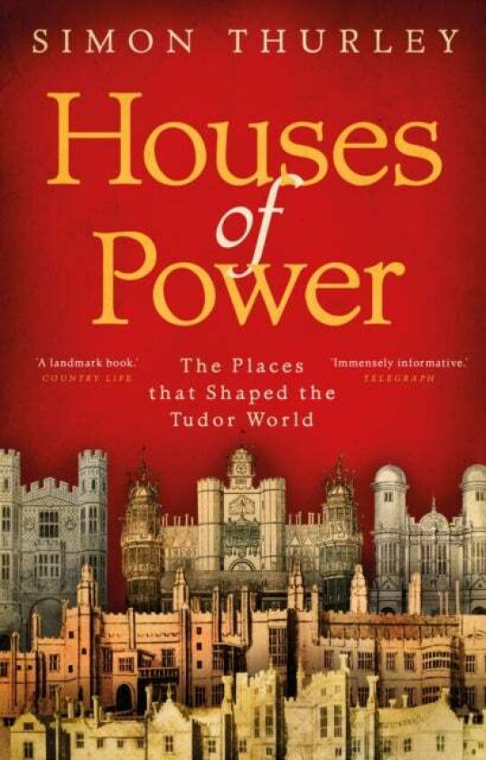 Houses of Power av Simon Thurley