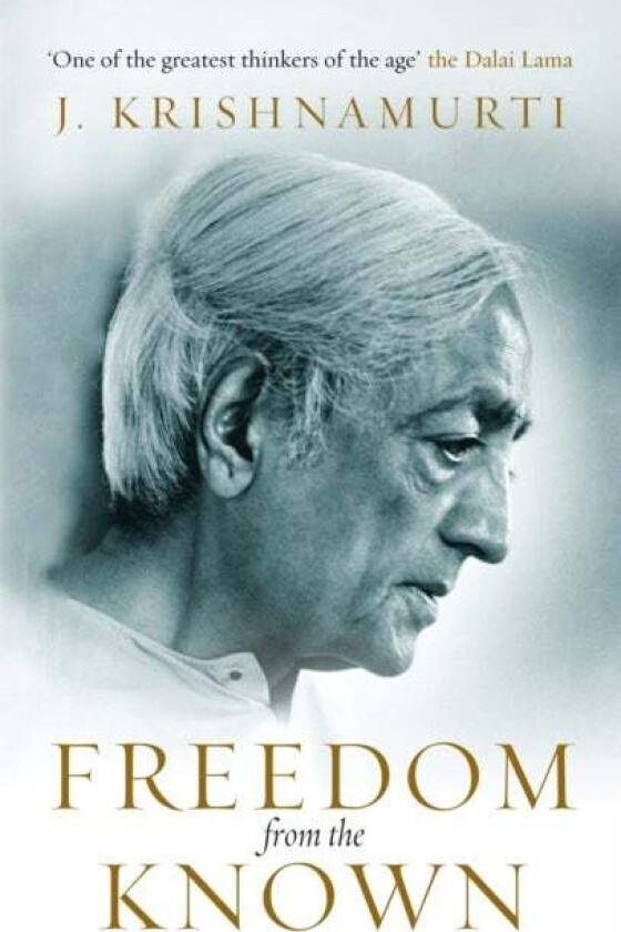 Freedom from the Known av J Krishnamurti