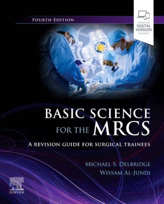 Basic Science for the MRCS av Michael S. (Consultant Vascular & Endovascular Surgeon The Norfolk and Norwich University Hospital Norwich UK) Delbr