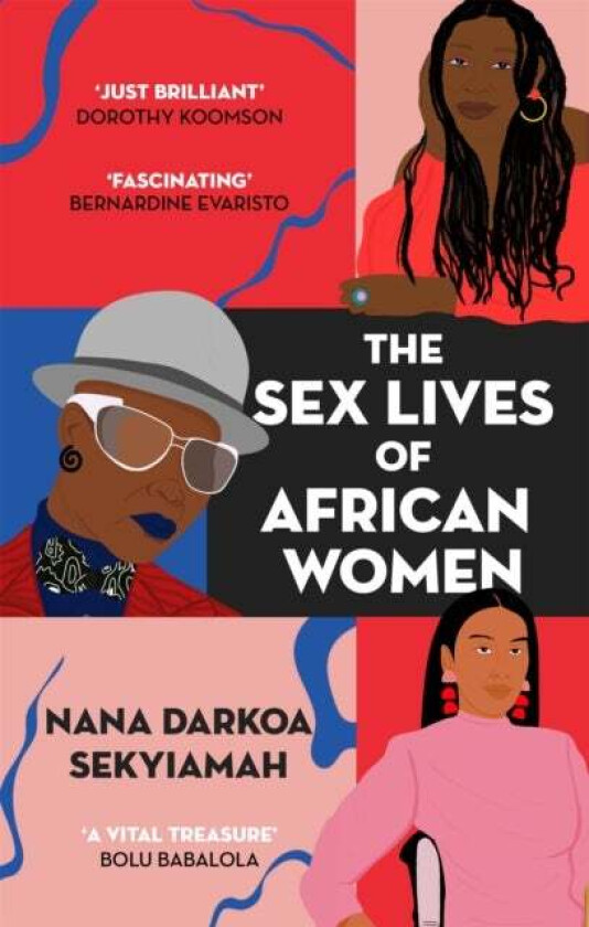 The Sex Lives of African Women av Nana Darkoa Sekyiamah