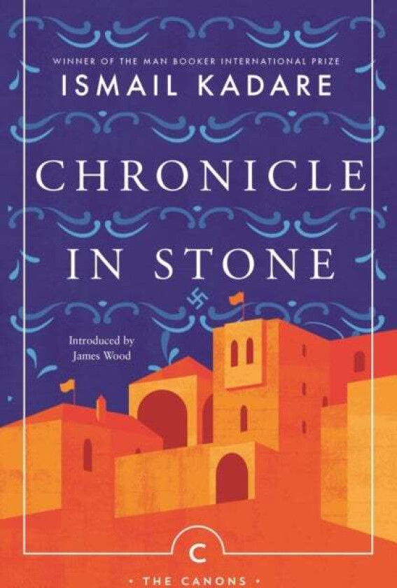 Chronicle In Stone av Ismail Kadare