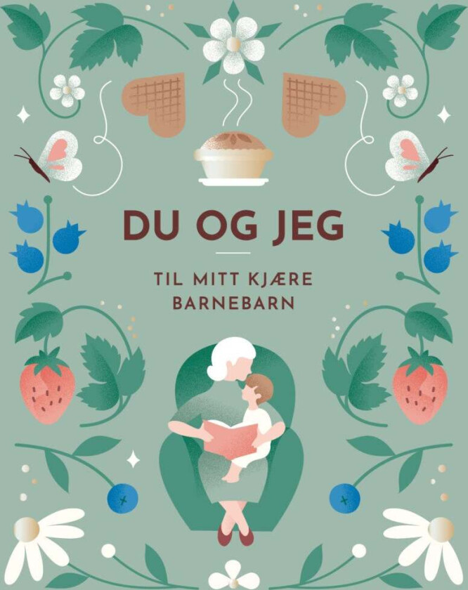 Du og jeg. Til mitt kjære barnebarn