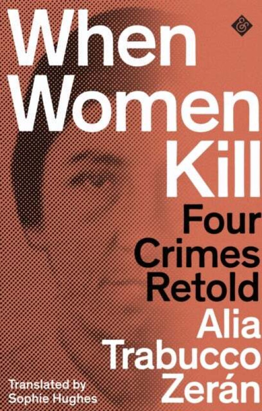 When Women Kill av Alia Trabucco Zeran