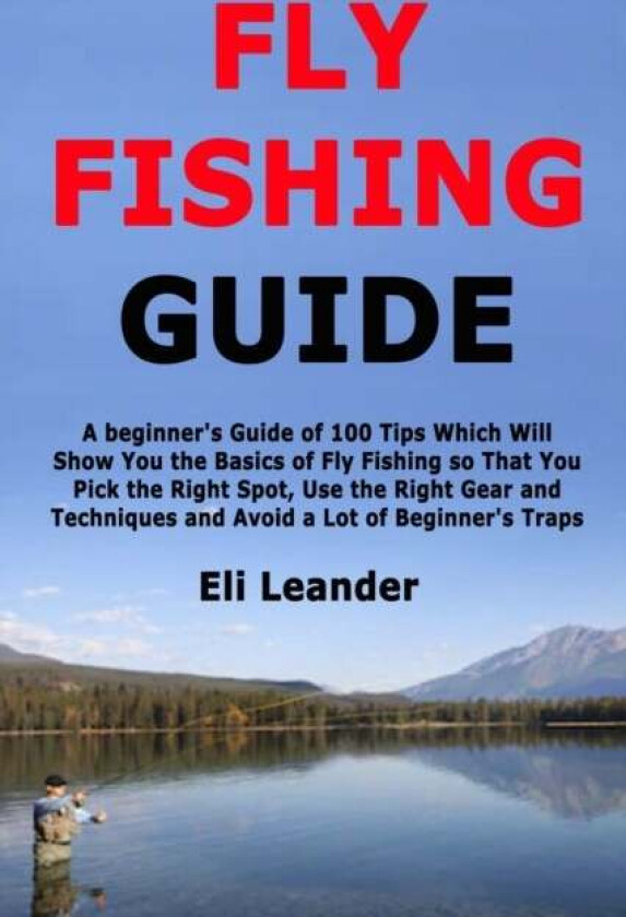 Fly Fishing Guide av Eli Leander