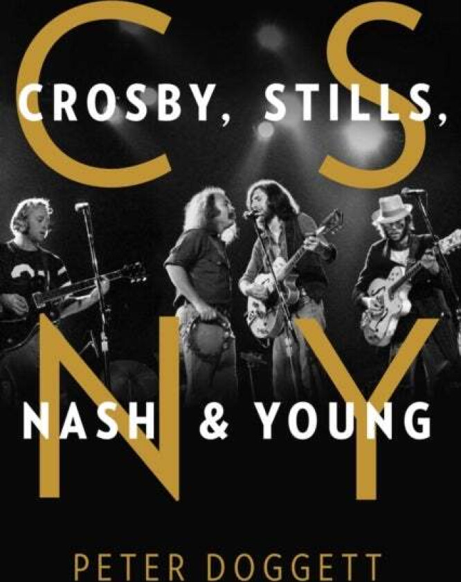 CSNY av Peter Doggett