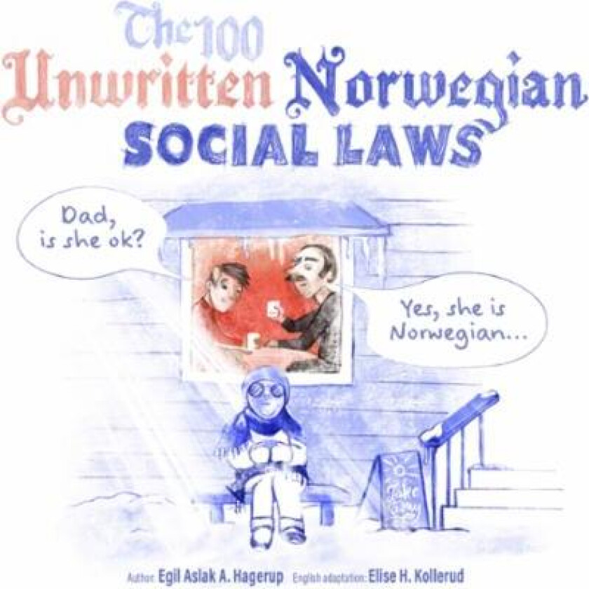 The 100 unwritten Norwegian social laws av Egil Aslak A. Hagerup