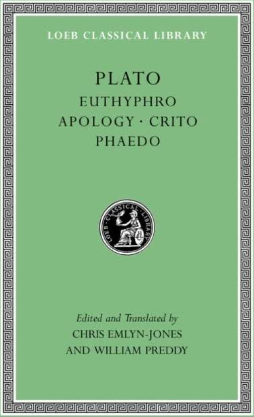 Euthyphro. Apology. Crito. Phaedo av Plato