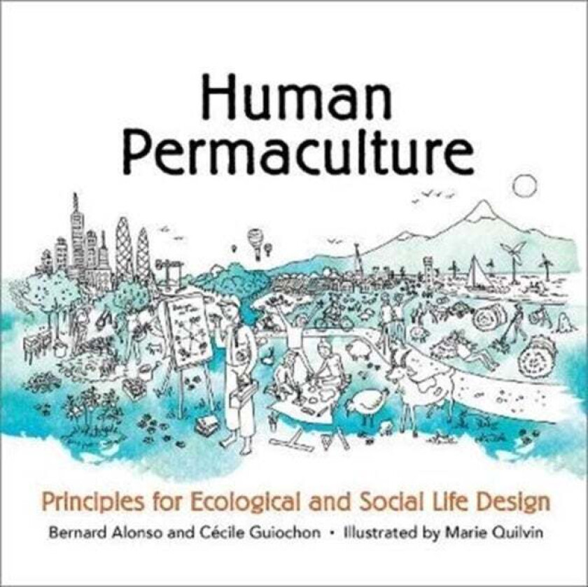 Human Permaculture av Bernard Alonso, Cecile Guiochon