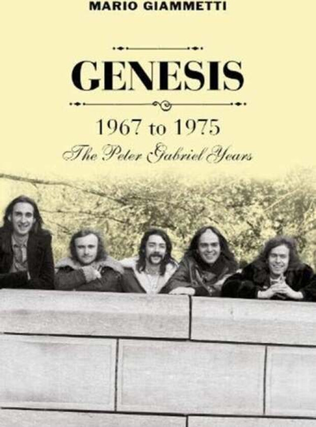 Genesis 1967 to 1975 av Mario Giammetti