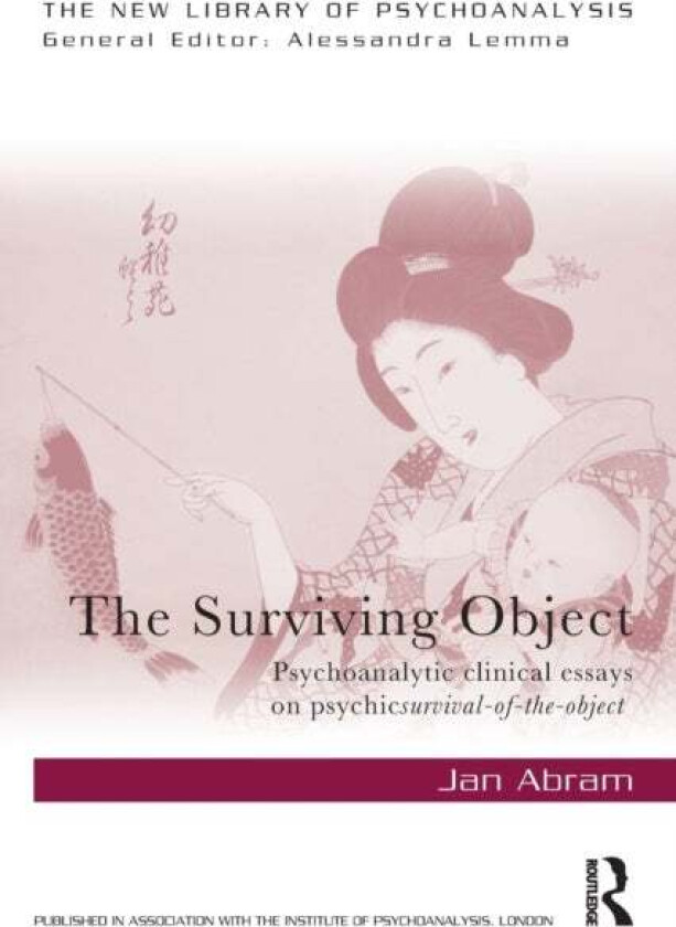 The Surviving Object av Jan (Psychoanalyst in private practice UK) Abram