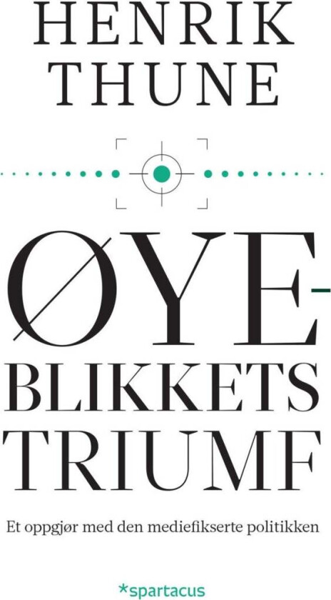 Øyeblikkets triumf av Henrik Thune