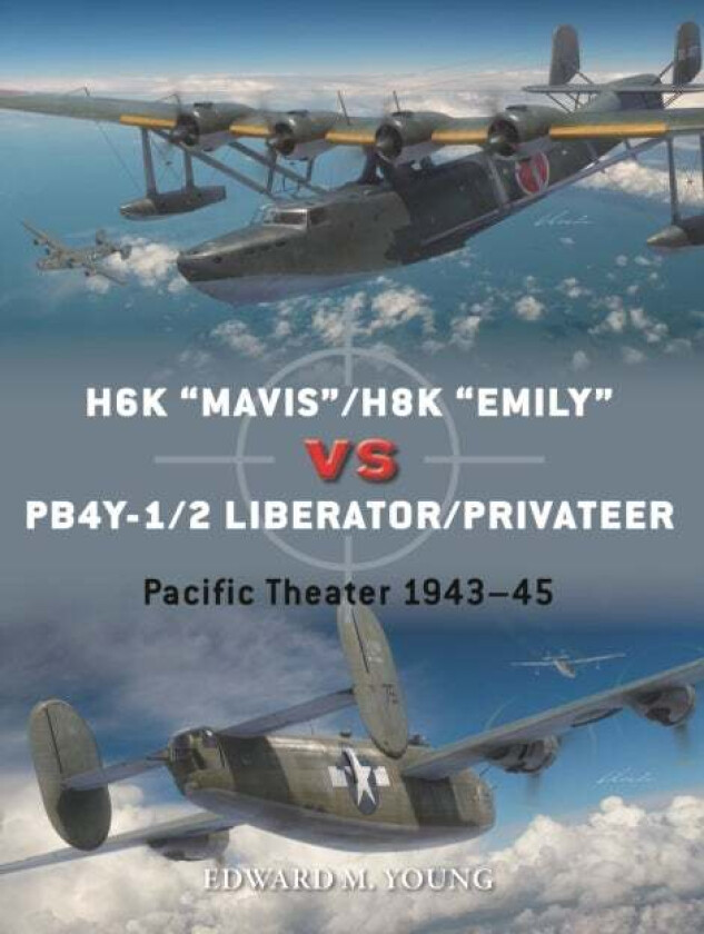H6K "Mavis"/H8K "Emily" vs PB4Y-1/2 Liberator/Privateer av Edward M. Young