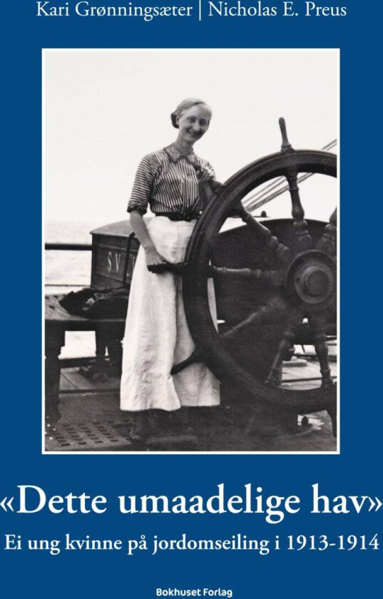 Dette umaadelige hav av Kari Grønningsæter, Nicholas E. Preus