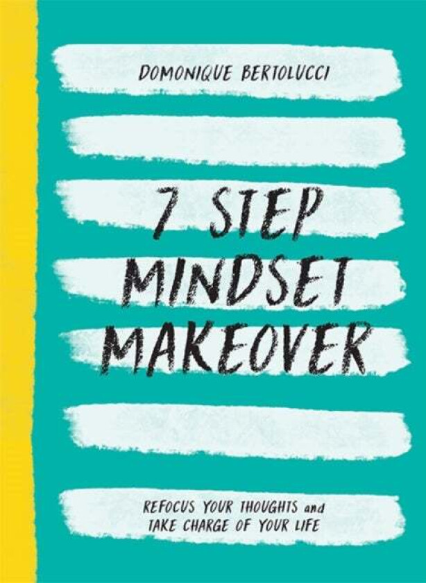 7 Step Mindset Makeover av Domonique Bertolucci