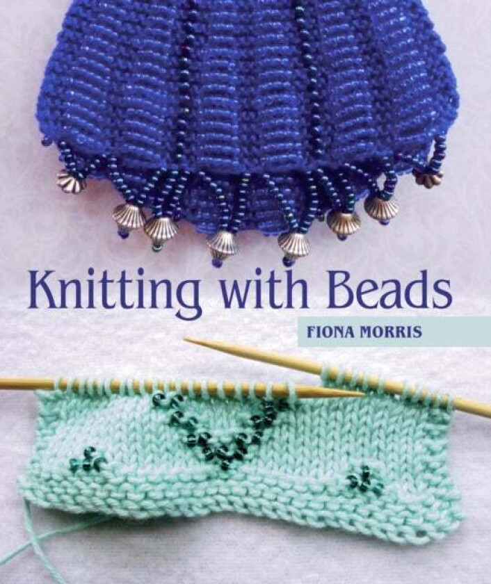Knitting with Beads av Fiona Morris