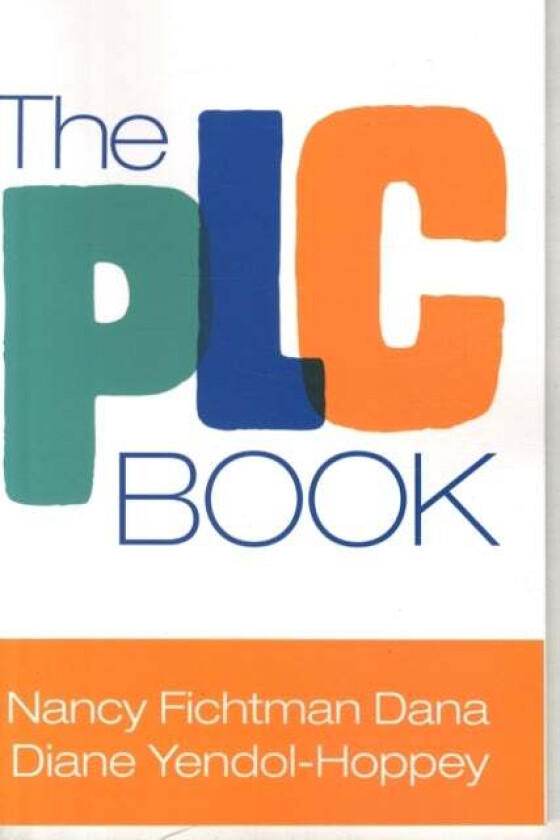 The PLC Book av Nancy Fichtman Dana, Diane Yendol-Hoppey