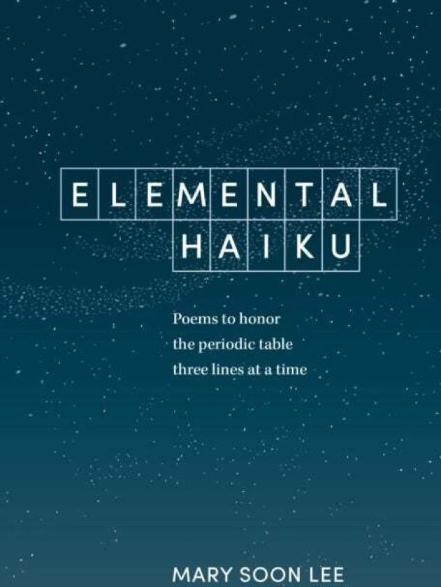 Elemental Haiku av Mary Soon Lee