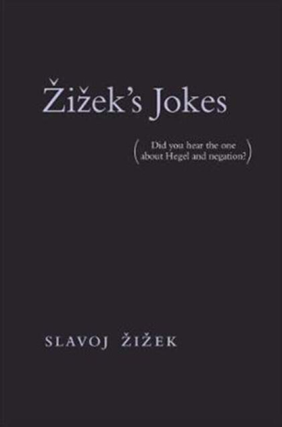 Zizek's Jokes av Slavoj Zizek