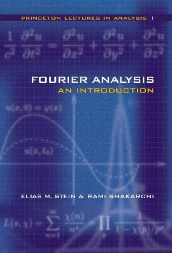 Fourier Analysis av Elias M. Stein, Rami Shakarchi