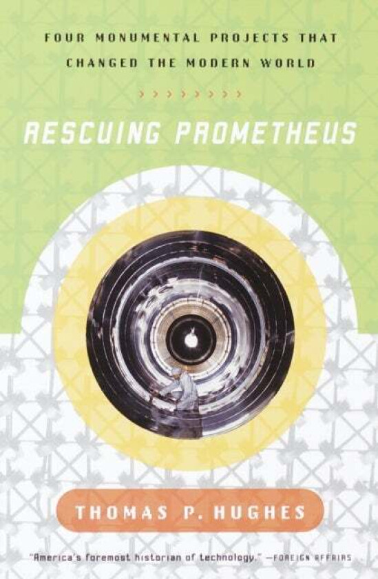 Rescuing Prometheus av Thomas P. Hughes