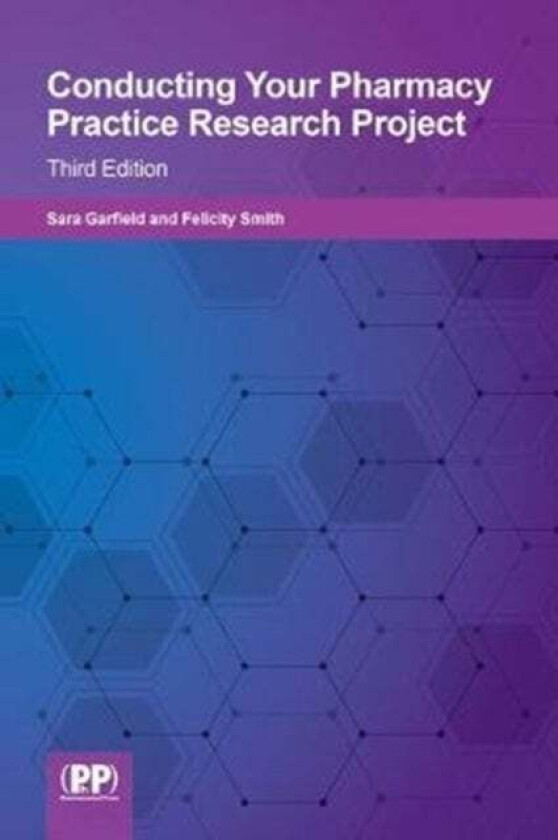 Conducting your Pharmacy Practice Research Project av Felicity J. Smith