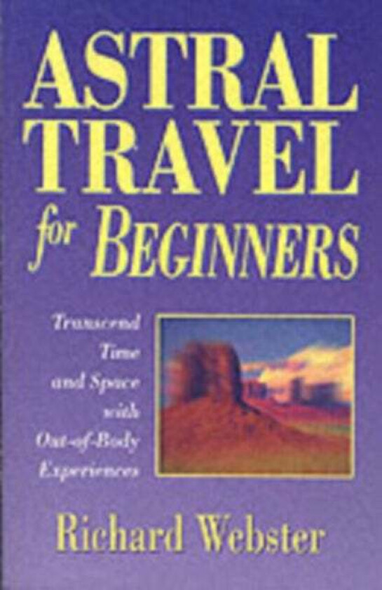 Astral Travel for Beginners av Richard Webster