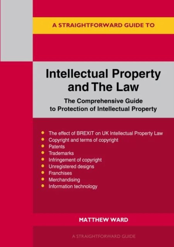 Intellectual Property And The Law av Matthew Ward