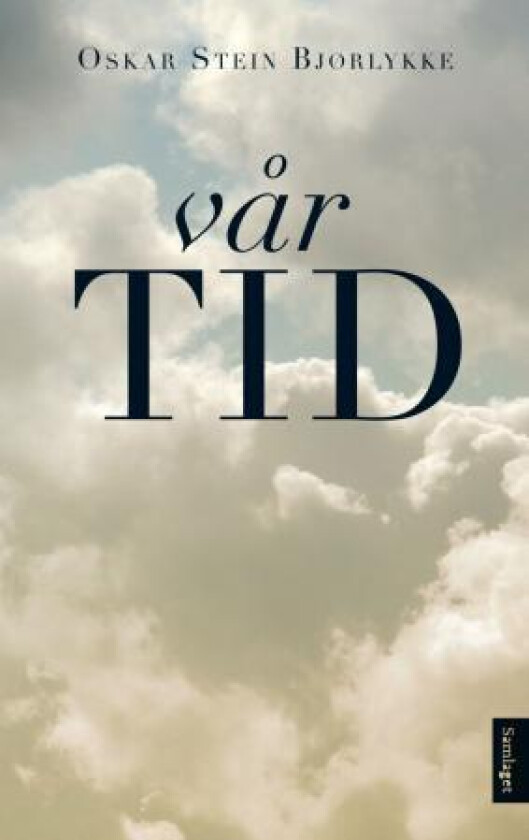 Vår tid av Oskar Stein Bjørlykke