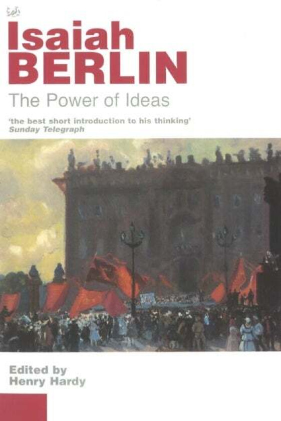 The Power Of Ideas av Isaiah Berlin