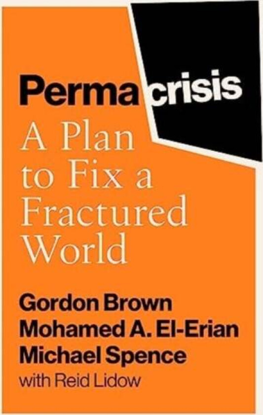 Permacrisis av Gordon Brown, Michael Spence, Mohamed El-Erian